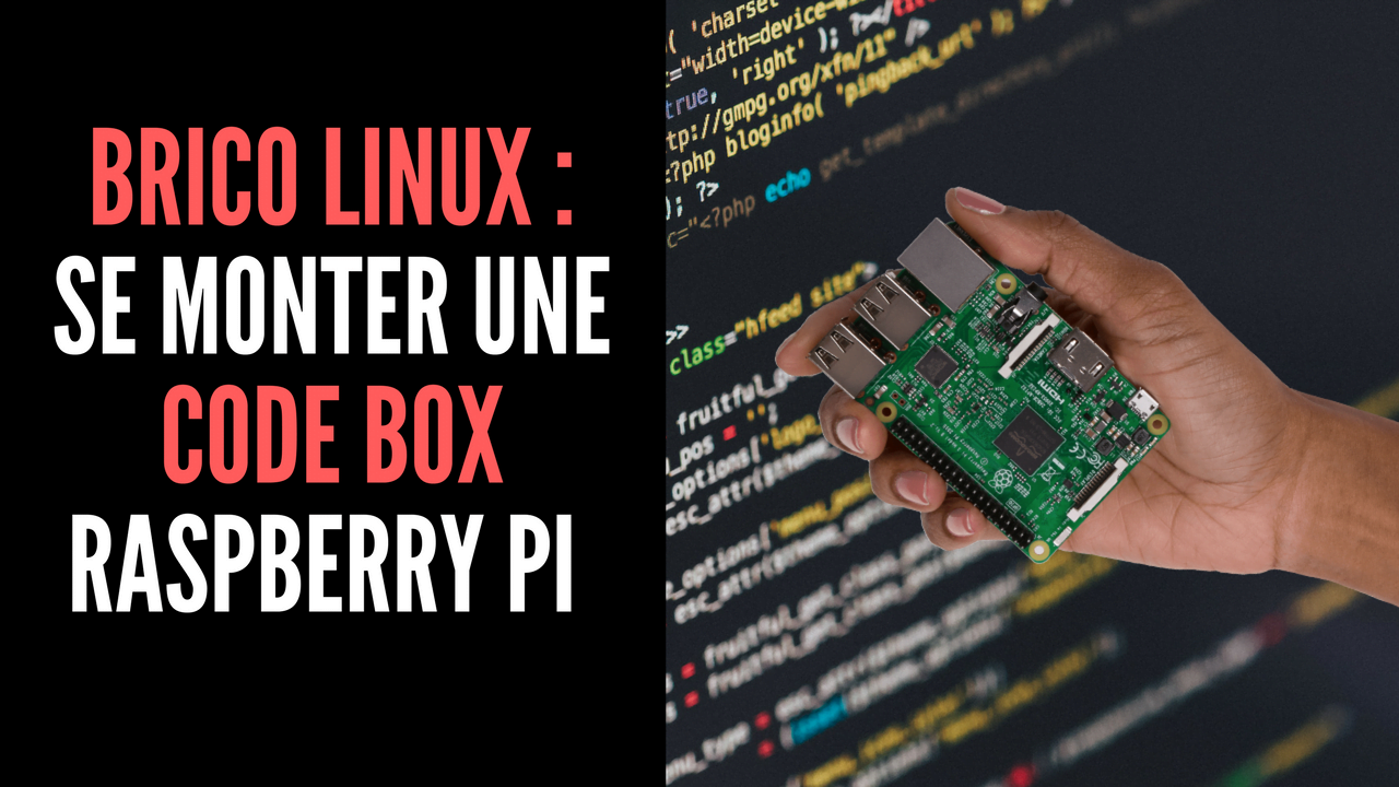 Atelier Code Box Raspberry