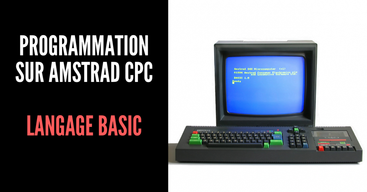 Programmation sur Amstrad CPC – Gamecodeur – École de jeux vidéo en ligne