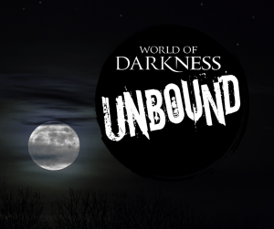 World of Darkness Unbound